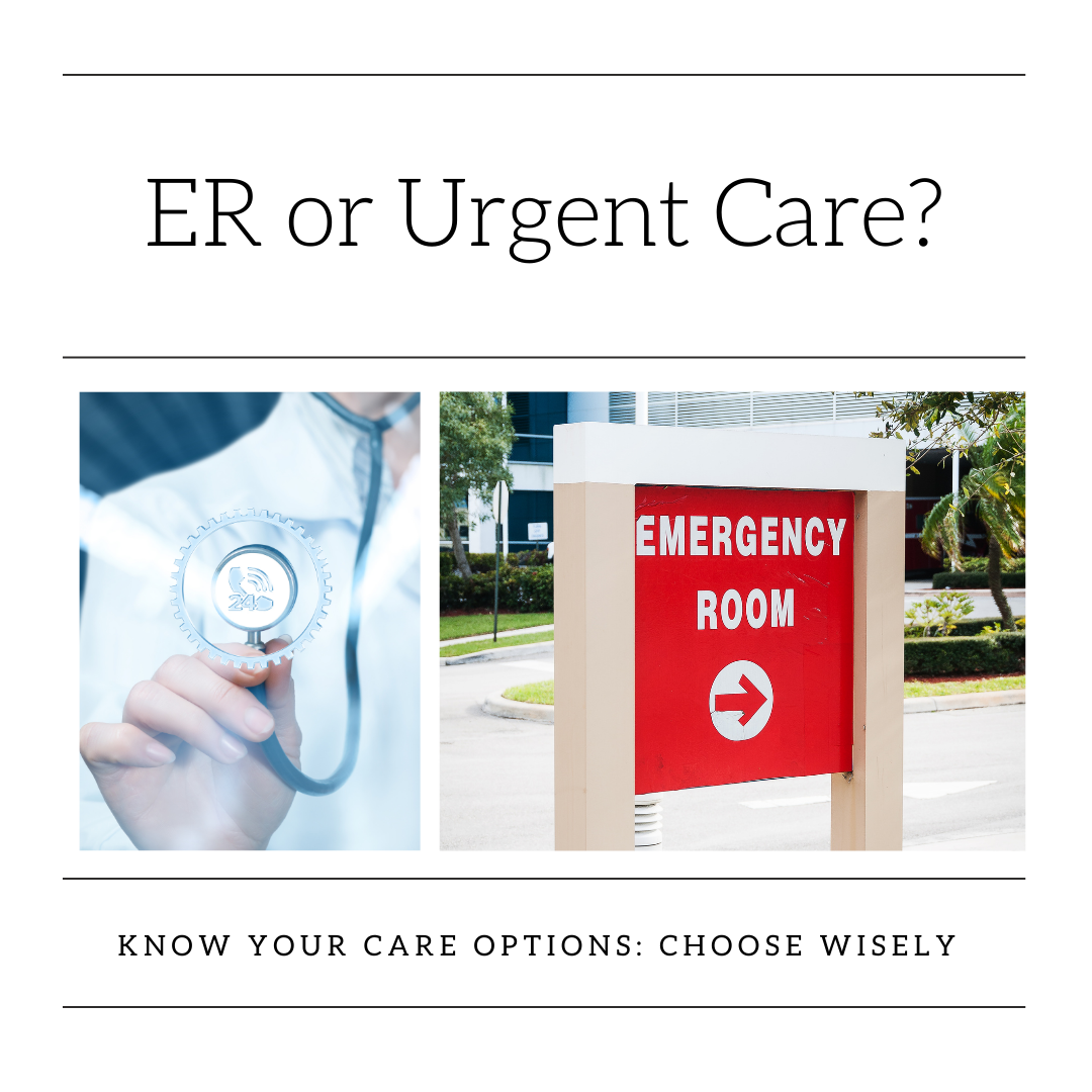 ER vs. Urgent Care: How to Choose the Right Care for Your Medical Needs